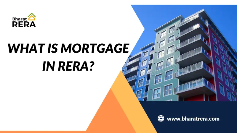 What is Mortgage in RERA