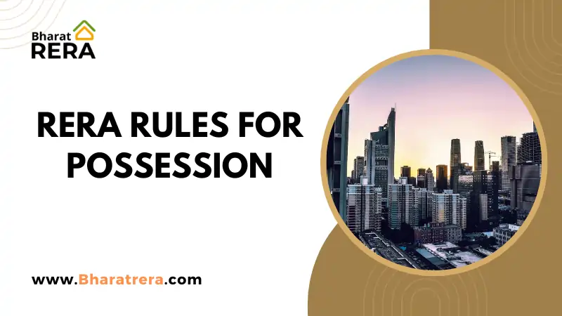 Rera Rules For Possession